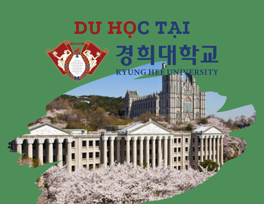 DU HỌC TẠI KYUNG HEE – TRƯỜNG TOP ĐẦU TẠI HÀN QUỐC.