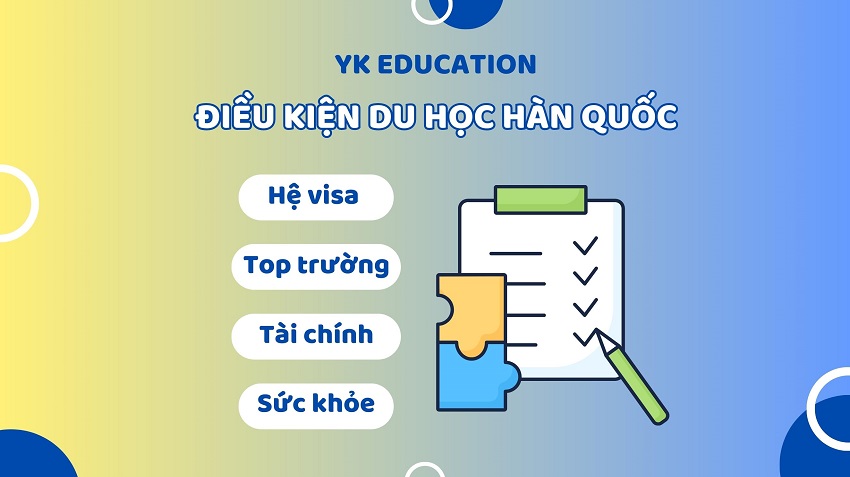ĐIỀU KIỆN DU HỌC HÀN QUỐC [2024]