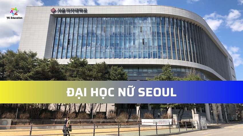 ĐẠI HỌC NỮ SEOUL – SEOUL WOMEN’S UNIVERSITY