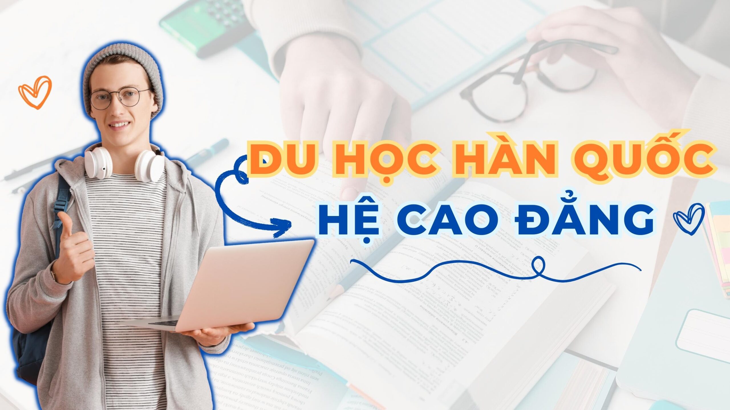 Vì sao nên chọn du học Hàn Quốc hệ cao đẳng?