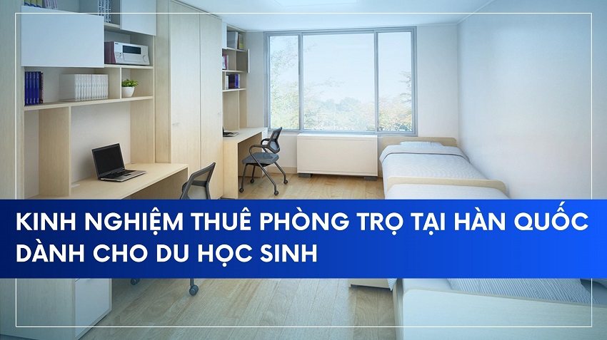 KINH NGHIỆM THUÊ PHÒNG TRỌ TẠI HÀN QUỐC