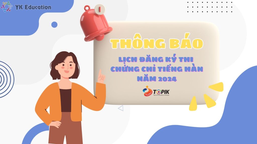 [TOPIK 2024] LỊCH THI CHỨNG CHỈ TOPIK TIẾNG HÀN