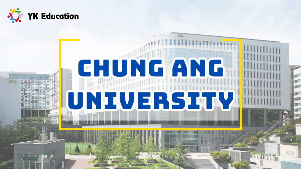 ĐẠI HỌC CHUNG ANG – CHUNG ANG UNIVERSITY – 중앙대학교