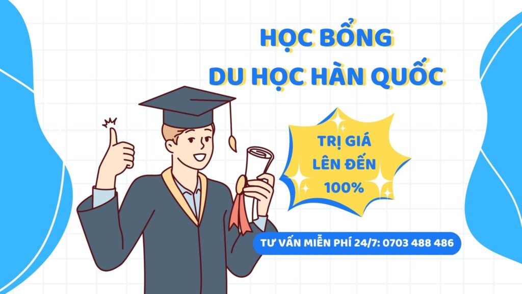 HỌC BỔNG DU HỌC HÀN QUỐC – CẬP NHẬT 2024