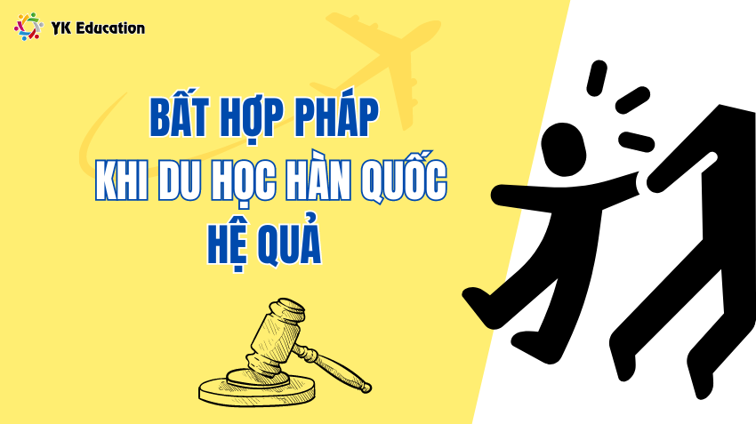 NHỮNG HỆ QUẢ KHÔN LƯỜNG KHI BẤT HỢP PHÁP TẠI HÀN QUỐC