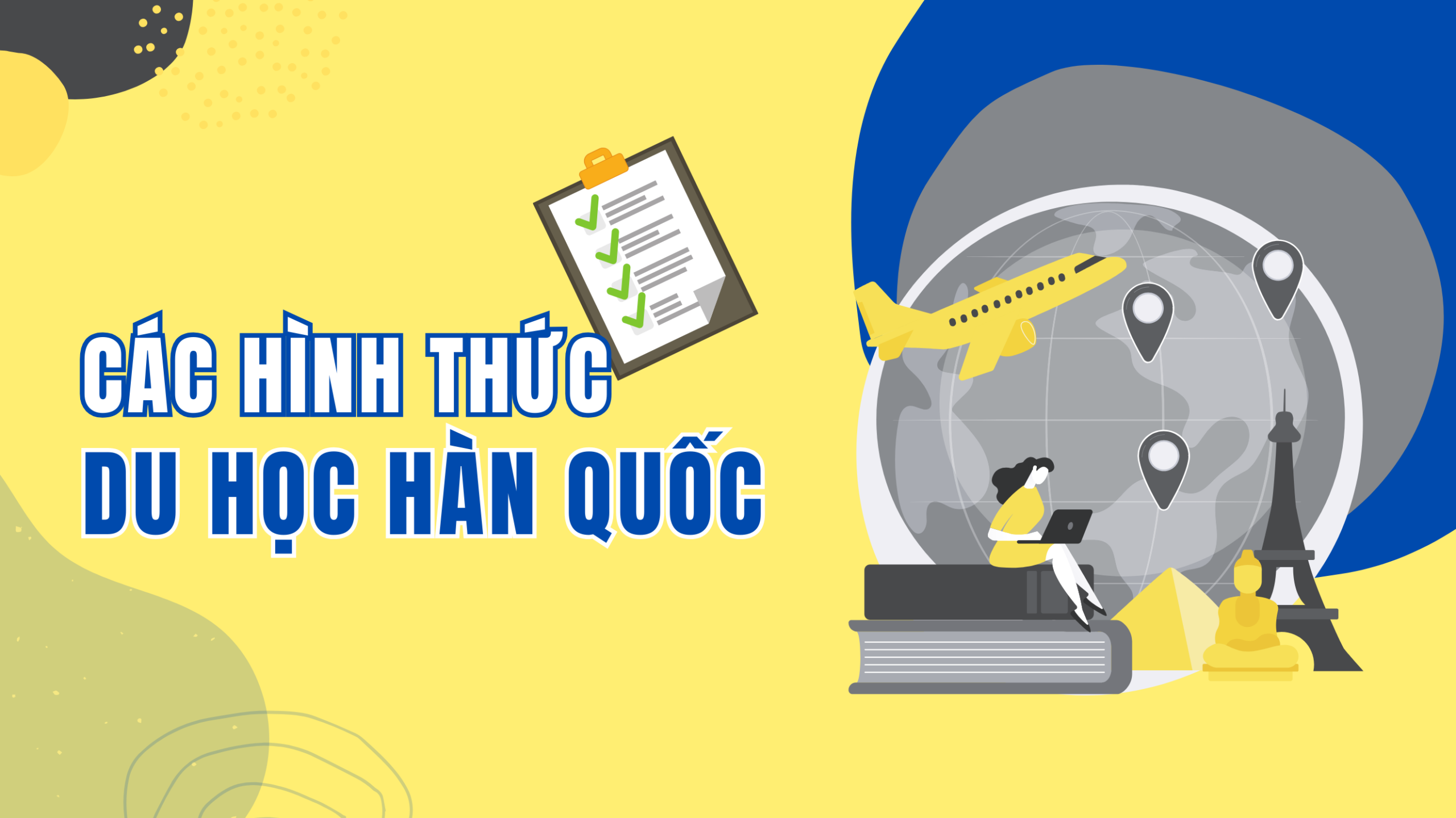 Cùng tìm hiểu các hình thức du học Hàn Quốc