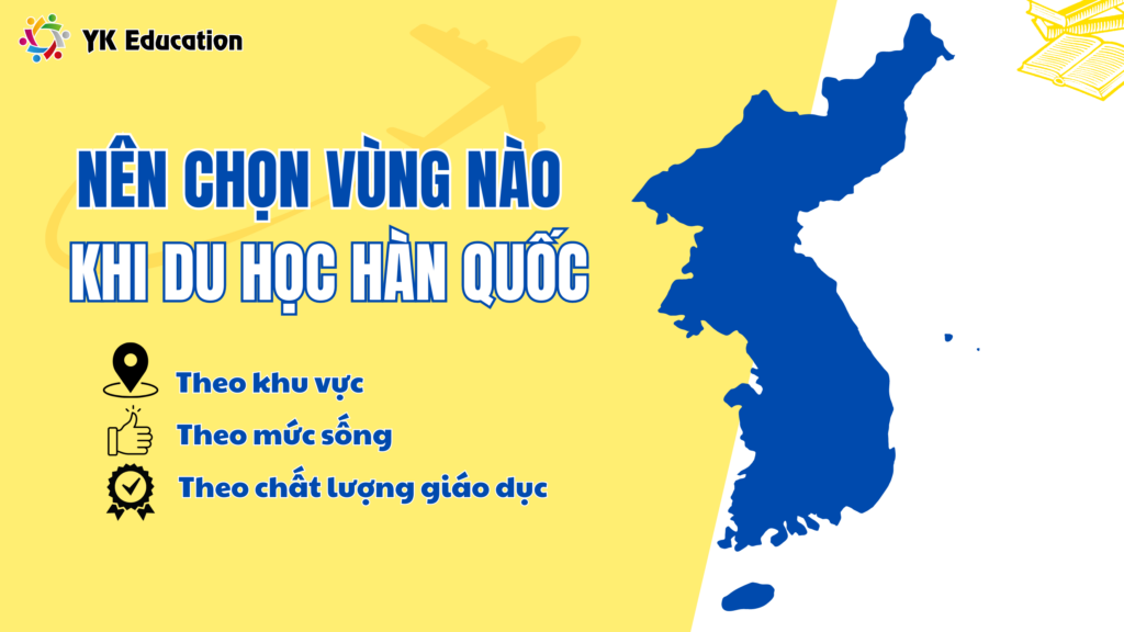 DU HỌC HÀN QUỐC NÊN CHỌN VÙNG NÀO?