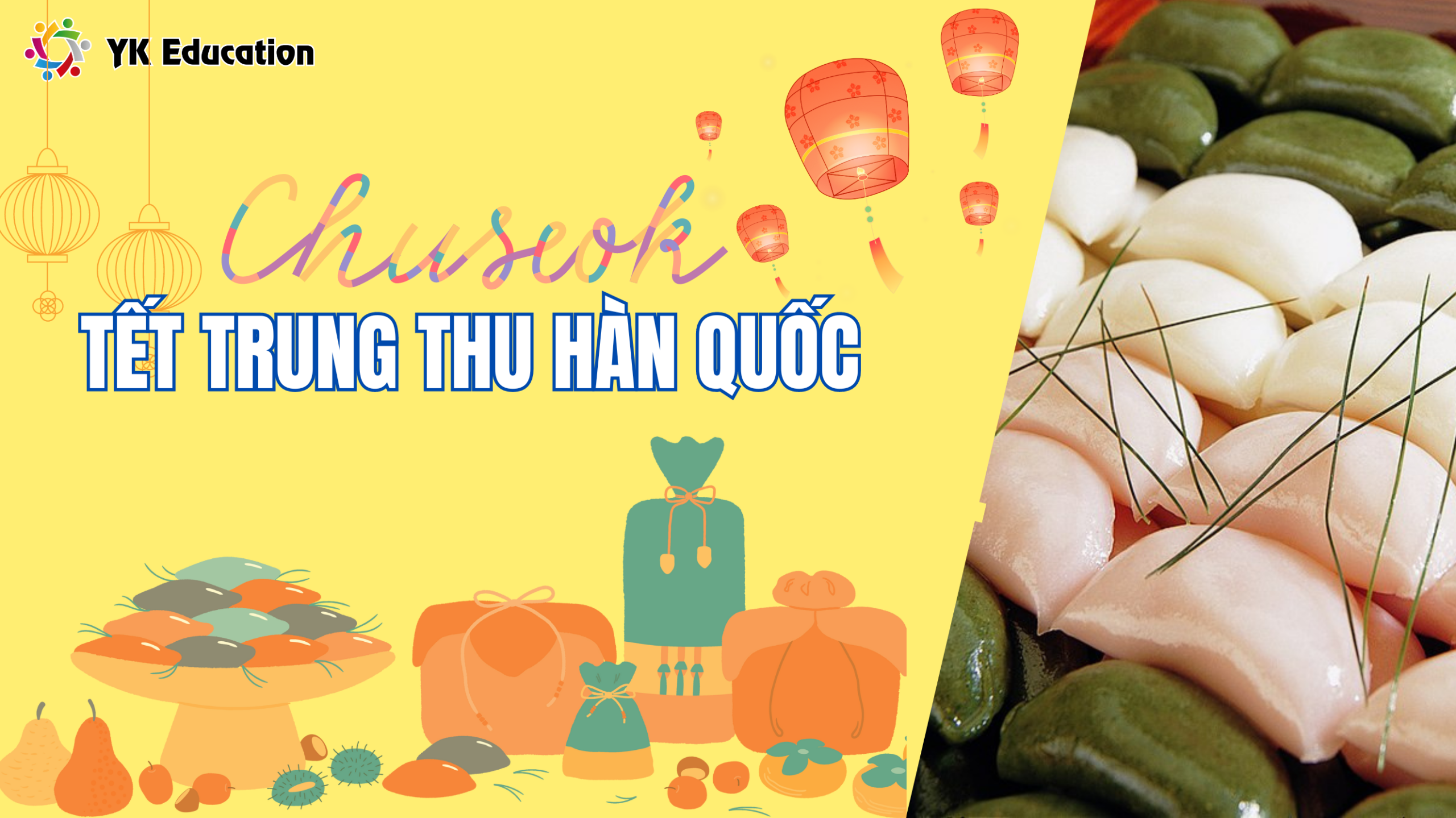 LỄ CHUSEOK LÀ GÌ? TẾT TRUNG THU Ở HÀN QUỐC NHƯ THẾ NÀO?