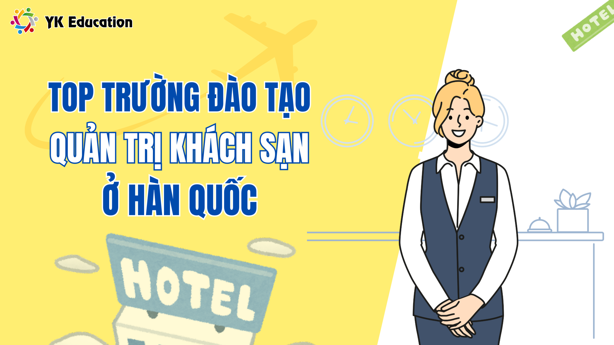 Top trường đào tạo ngành quản trị khách sạn tại Hàn Quốc