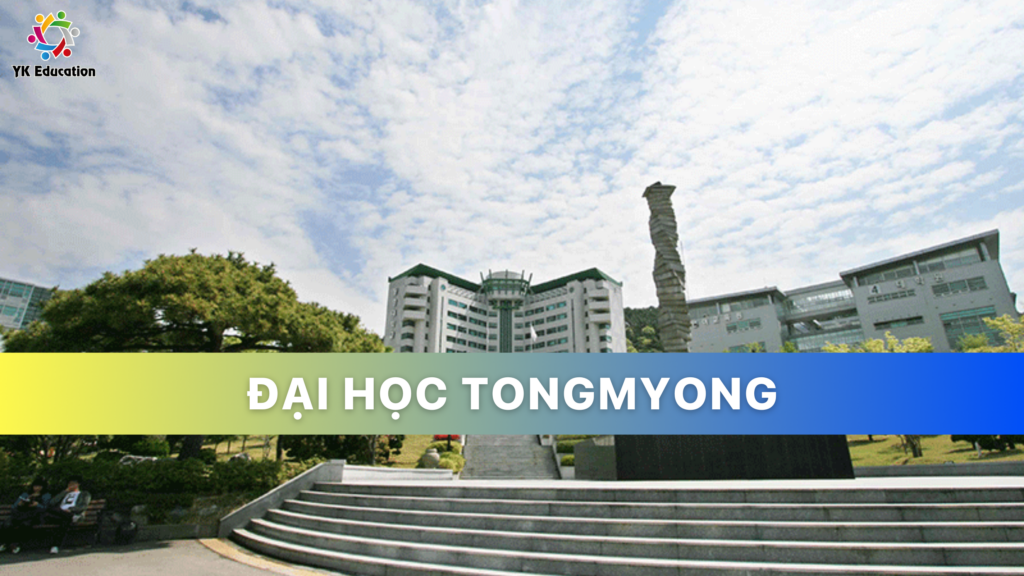 TRƯỜNG ĐẠI HỌC TONGMYONG – 동명대학교