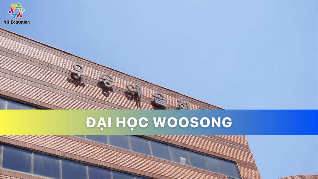 TRƯỜNG ĐẠI HỌC WOOSONG – 우송대학교